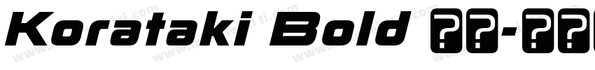 Korataki Bold 粗体字体转换